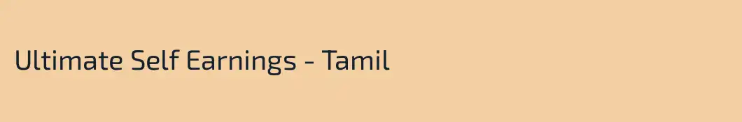 Ultimate Self Earnings - Tamil